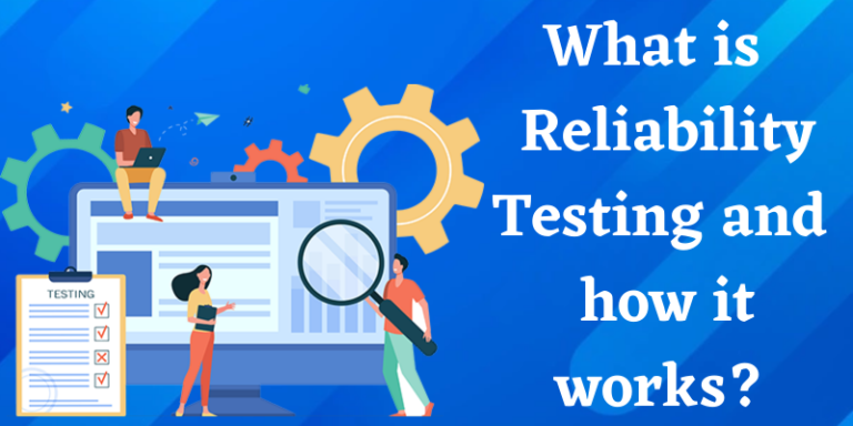 What is Reliability Testing and How it Works? | Reliability Testing