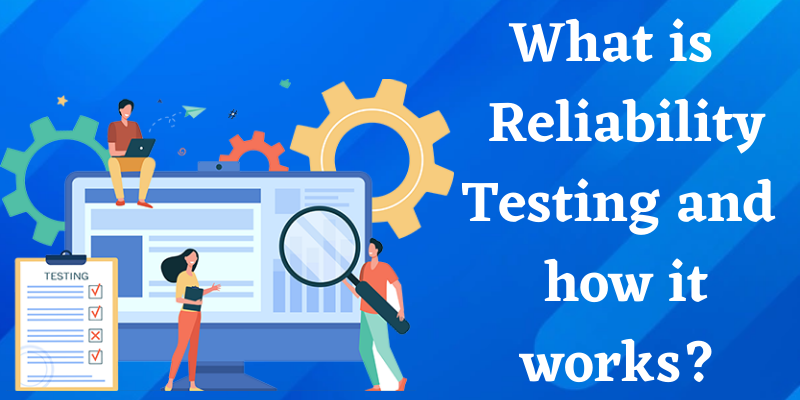 Reliability Testing in Software Testing