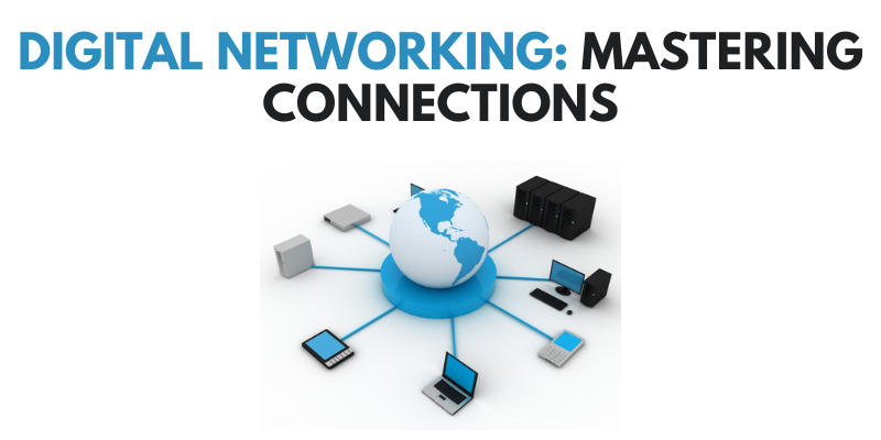 Digital Networking Mastering Connections